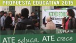 Propuesta educativa 2015 «ATE educa, ATE crece» del IDEP
