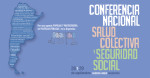 Conferencia Nacional | Salud Colectiva y Seguridad Social